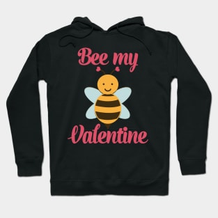 Bee My Valentine Cute Valentines Day Gift Hoodie